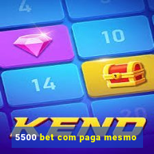 5500 bet com paga mesmo